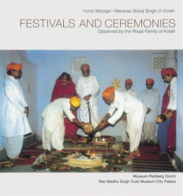 Festivals and Ceremonies Observed by the Royal Family of Kotah (Hardback)