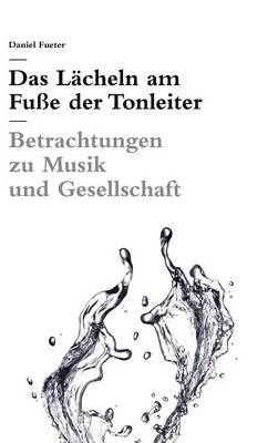 Das L cheln Am Fu e Der Tonleiter (Hardback)