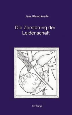 Die Zerst Rung Der Leidenschaft (Paperback)