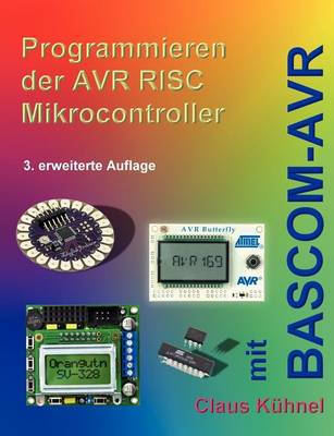 Programmieren Der Avr RISC Microcontroller Mit BASCOM-Avr (Paperback)