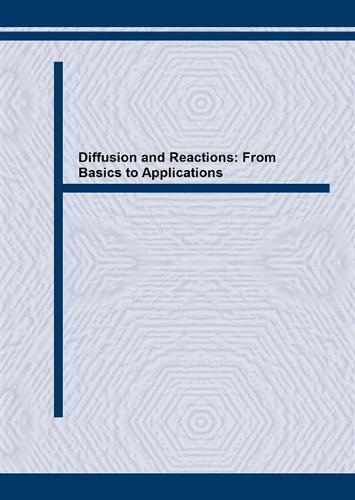 Diffusion and Reactions: From Basics to Applications - Proceedings of the International Conference Held in Krakow, Poland, 1994 - Solid State Phenomena v41. (Paperback)