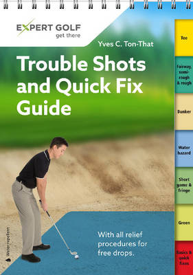 Trouble Shots and Quick Fix Guide (10 Pack): Golf tips for around the course (Spiral bound)