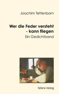 Wer Die Feder Versteht - Kann Fliegen (Paperback)