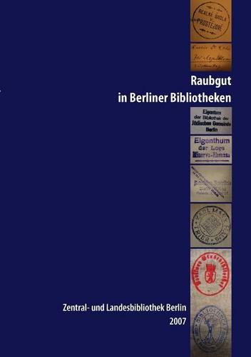 Raubgut in Berliner Bibliotheken (Paperback)