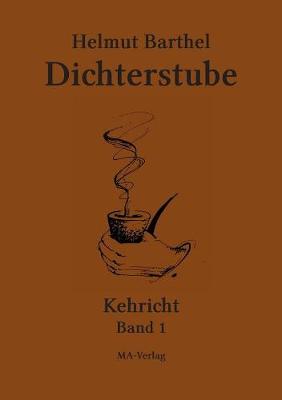 Dichterstube - Kehricht Band 1 (Paperback)