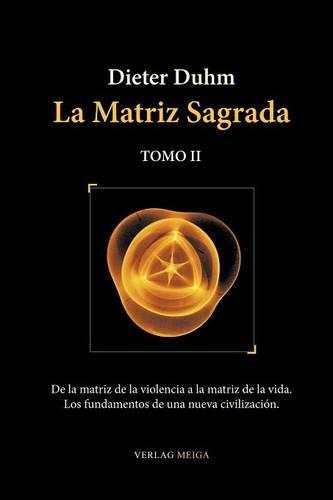 La Matriz Sagrada - Tomo II (Paperback)