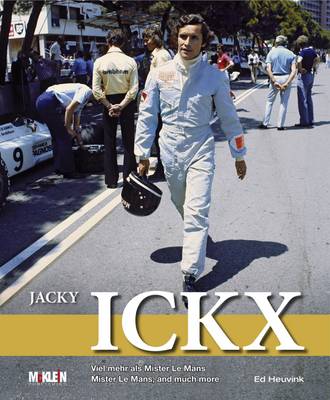 Jacky Ickx: Mister Le Mans, and Much More (Hardback)