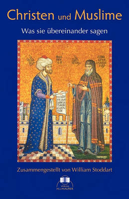 Christen und Muslime - Was sie bereinander sagen (Paperback)