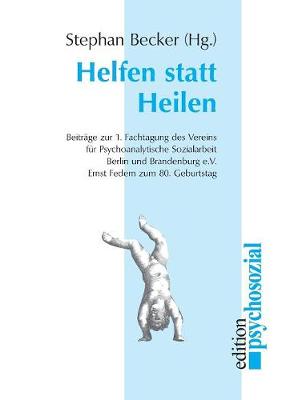 Helfen Statt Heilen (Paperback)