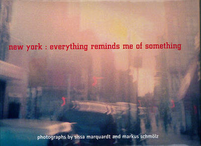 New York: Everything Reminds Me of Something (Hardback)
