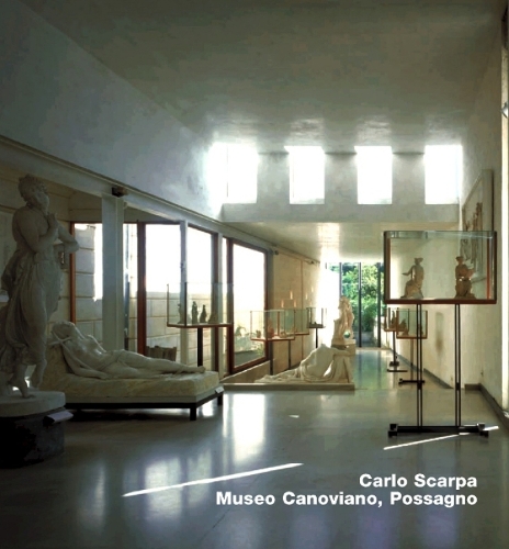 Carlo Scarpa. Museo Canoviano, Possagno: Opus 22 Series (Hardback)