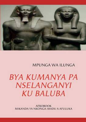 Bya Kumanya Pa Nselanganyi Ku Baluba (Paperback)
