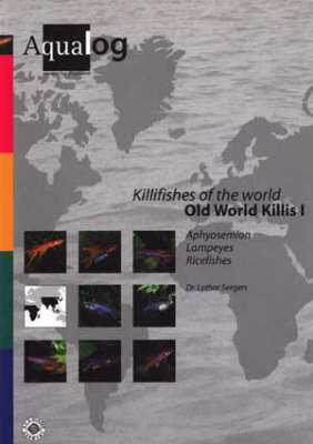 Aqualog Killifishes of the World: Old World Killis I (Paperback)