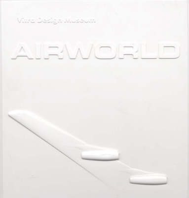 Air World: Design and Architecture for Air Travel (Hardback)