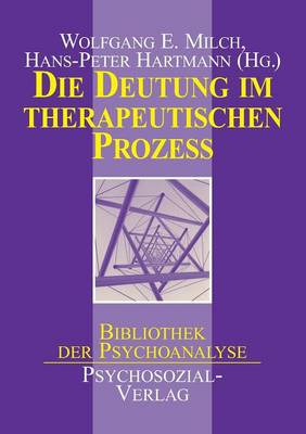 Die Deutung Im Therapeutischen Prozess (Paperback)