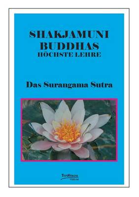 Buddhas Hochste Lehre Das Surangama Sutra (Paperback)