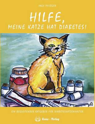 Hilfe, Meine Katze Hat Diabetes! (Paperback)