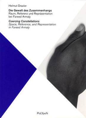 Coercing Constellations: Space, Reference and Representation with Fareed Armaly - Polypen (Paperback)