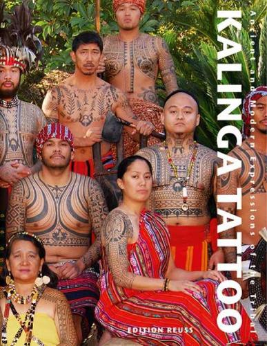 Kalinga Tattoo: Ancient & Modern Expressions of the Tribal (Hardback)
