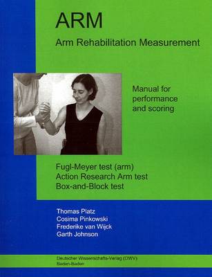 Arm Rehabilitation Measurement: Manual for Performance and Scoring (Paperback)