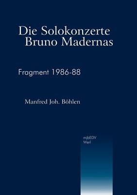 Die Solokonzerte Bruno Madernas (Paperback)