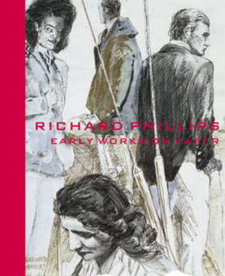 Richards Phillips: Early Works on Paper (Hardback)