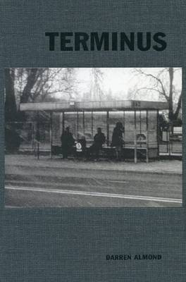 Darren Almond: Terminus (Hardback)