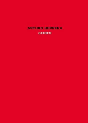 Arturo Herrera - Series (Hardback)