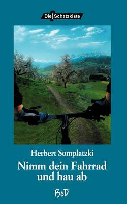 Nimm Dein Fahrrad Und Hau AB (Paperback)