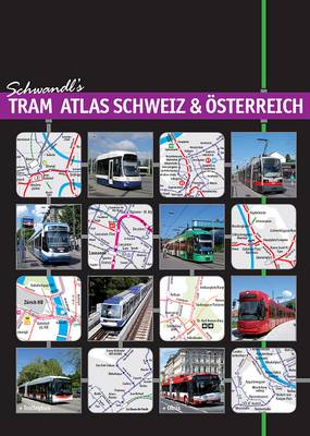 Tram Atlas Schweiz & Oesterreich: Trams & Trolleybuses in Switzerland and Austria (Paperback)