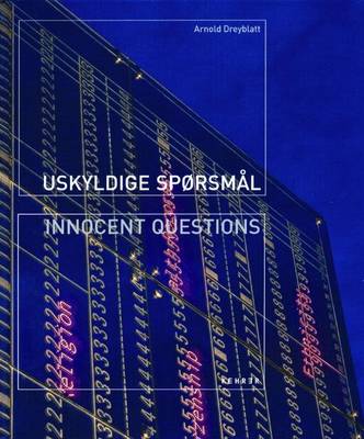 Arnold Dreyblatt: Innocent Questions (Hardback)
