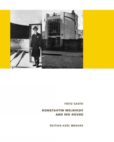 Konstantin Melnikov and his House (Hardback)