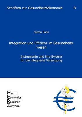 Integration Und Effizienz Im Gesundheitswesen (Paperback)