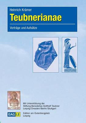 Teubnerianae: Vortrage und Aufsatze (Paperback)