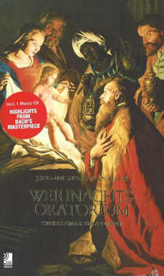 Weihnachtsoratorium / Christmas Ortario: Johann Sebastian Bach (Hardback)