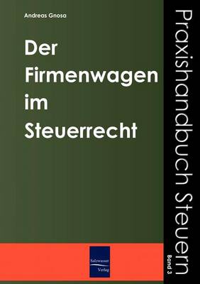 Der Firmenwagen Im Steuerrecht (Paperback)