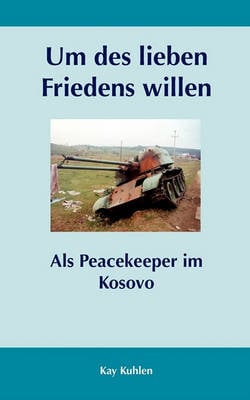 Um Des Lieben Friedens Willen (Paperback)