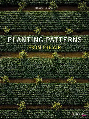 Planting Patterns: From the Air (Hardback)