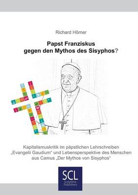 Papst Franziskus Gegen Den Mythos Des Sisyphos? (Paperback)