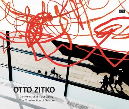 Otto Zitko: Die Konstruktion der Geste (Hardback)