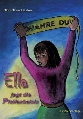 Ella Jagt Die Pfeifenheinis (Paperback)