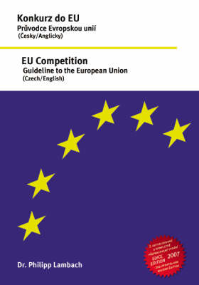 Konkurz Do EU - Pruvodce Evropskou Unii, EU Competition - Guideline to the European Union (Paperback)