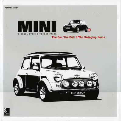 Mini: The Car, the Cult and British Beats (Hardback)