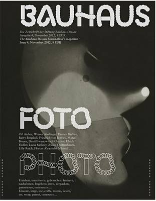 Bauhaus Issue 4 Photo: The Bauhaus Dessau Foundation's Magazine (Paperback)
