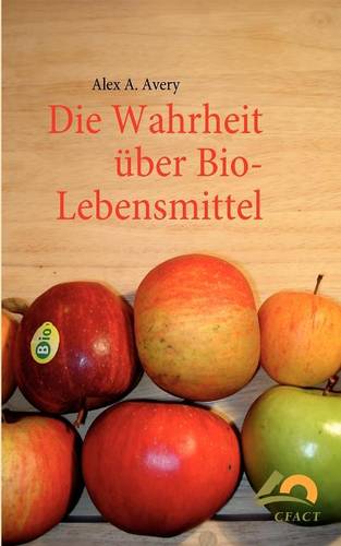Die Wahrheit Ber Bio-Lebensmittel (Paperback)