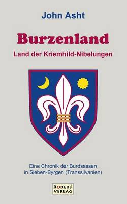 Burzenland - Land Der Kriemhild-Nibelungen (Paperback)