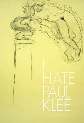 I Hate Paul Klee (Paperback)