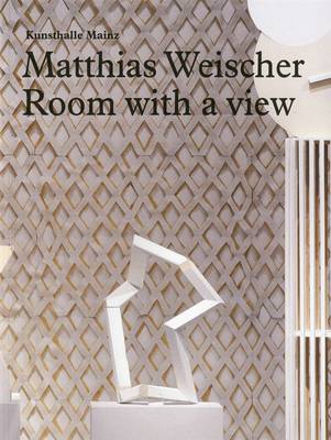 Matthias Weischer: A Room with a View (Paperback)