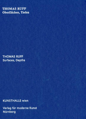 Thomas Ruff: Surfaces, Depths (Hardback)