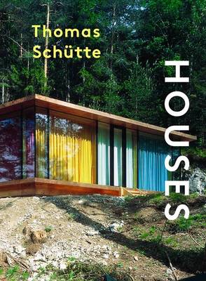 Thomas Schutte: Houses (Hardback)